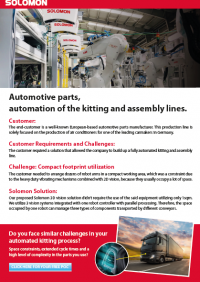Automotive parts, automation of the kitting and assembly lines.