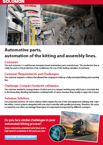 SOLOMON 3D Newsletter – Automotive parts, automation of the kitting and assembly lines. Picking of complex objects used in the aerospace industry.