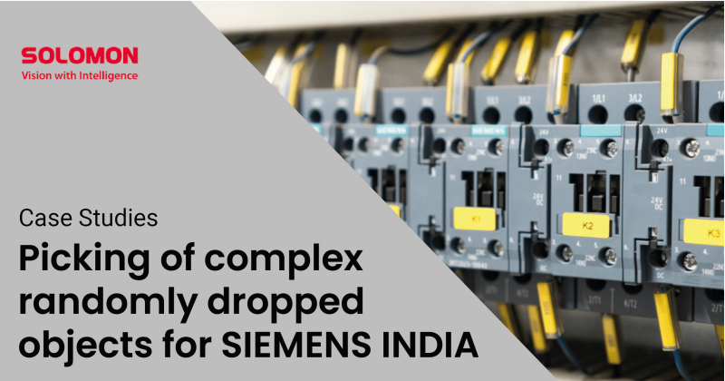 Picking of complex randomly dropped objects for SIEMENS India
